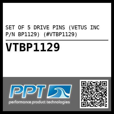 SET OF 5 DRIVE PINS (VETUS INC P/N BP1129) (#VTBP1129)