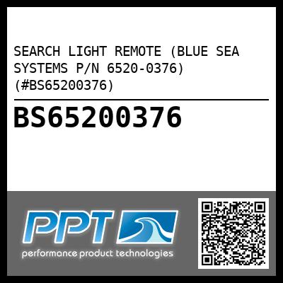 SEARCH LIGHT REMOTE (BLUE SEA SYSTEMS P/N 6520-0376) (#BS65200376)