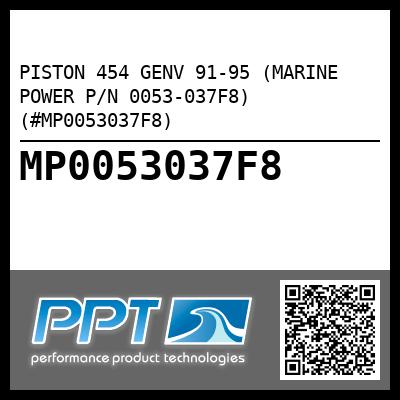 PISTON 454 GENV 91-95 (MARINE POWER P/N 0053-037F8) (#MP0053037F8)