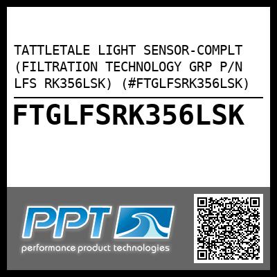 TATTLETALE LIGHT SENSOR-COMPLT (FILTRATION TECHNOLOGY GRP P/N LFS RK356LSK) (#FTGLFSRK356LSK)