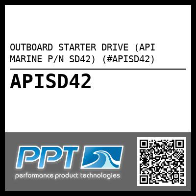 OUTBOARD STARTER DRIVE (API MARINE P/N SD42) (#APISD42)