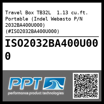 Travel Box TB32L  1.13 cu.ft.  Portable (Indel Webasto P/N 2032BA400U000) (#ISO2032BA400U000)