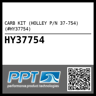 CARB KIT (HOLLEY P/N 37-754) (#HY37754)