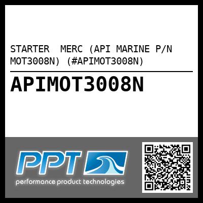 STARTER  MERC (API MARINE P/N MOT3008N) (#APIMOT3008N)