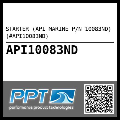 STARTER (API MARINE P/N 10083ND) (#API10083ND)