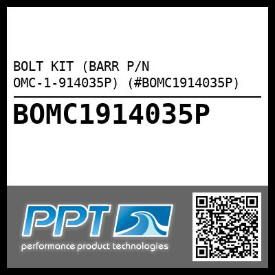 BOLT KIT (BARR P/N OMC-1-914035P) (#BOMC1914035P)