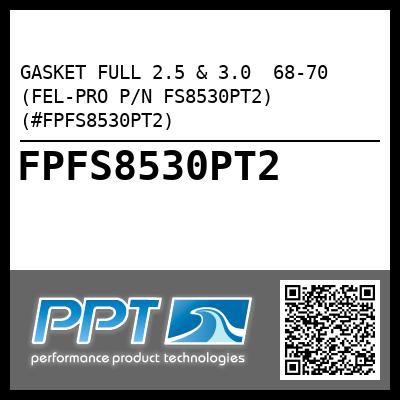 GASKET FULL 2.5 & 3.0  68-70 (FEL-PRO P/N FS8530PT2) (#FPFS8530PT2)