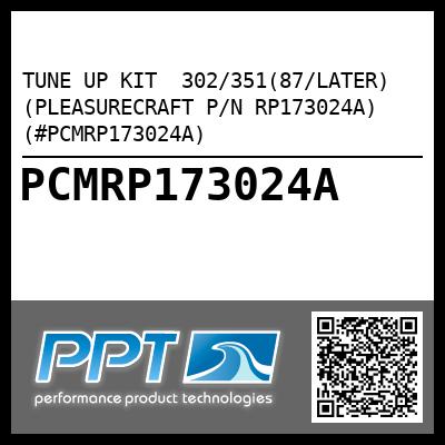 TUNE UP KIT  302/351(87/LATER) (PLEASURECRAFT P/N RP173024A) (#PCMRP173024A)