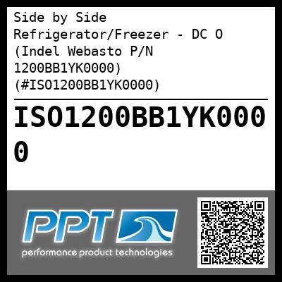 Side by Side Refrigerator/Freezer - DC O (Indel Webasto P/N 1200BB1YK0000) (#ISO1200BB1YK0000)
