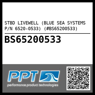 STBD LIVEWELL (BLUE SEA SYSTEMS P/N 6520-0533) (#BS65200533)