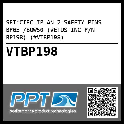 SET:CIRCLIP AN 2 SAFETY PINS BP65 /BOW50 (VETUS INC P/N BP198) (#VTBP198)