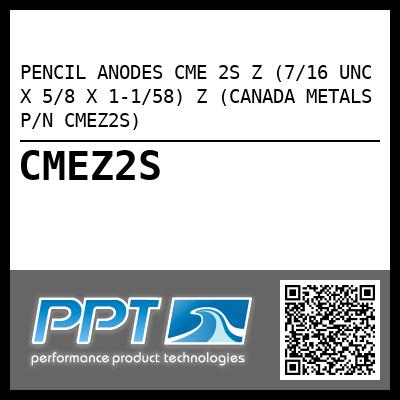 PENCIL ANODES CME 2S Z (7/16 UNC X 5/8 X 1-1/58) Z (CANADA METALS P/N CMEZ2S)