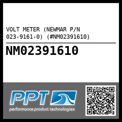 VOLT METER (NEWMAR P/N 023-9161-0) (#NM02391610)