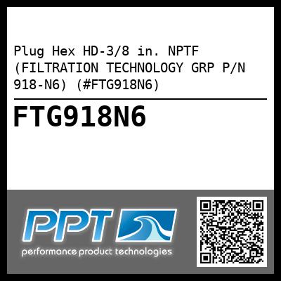 Plug Hex HD-3/8 in. NPTF (FILTRATION TECHNOLOGY GRP P/N 918-N6) (#FTG918N6)