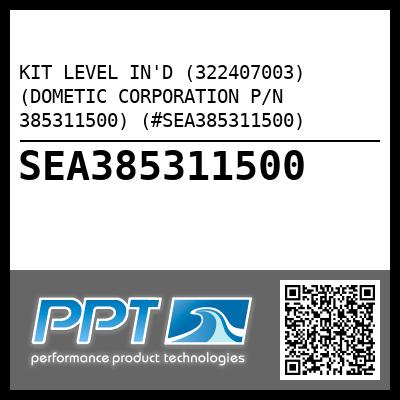 KIT LEVEL IN'D (322407003) (DOMETIC CORPORATION P/N 385311500) (#SEA385311500)