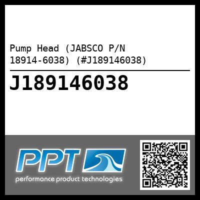 Pump Head (JABSCO P/N 18914-6038) (#J189146038)