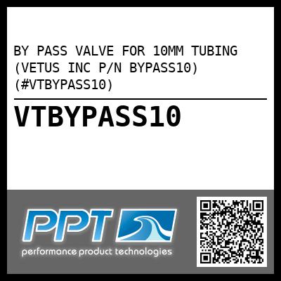 BY PASS VALVE FOR 10MM TUBING (VETUS INC P/N BYPASS10) (#VTBYPASS10)