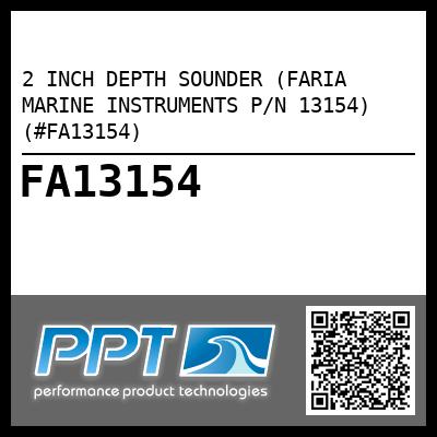 2 INCH DEPTH SOUNDER (FARIA MARINE INSTRUMENTS P/N 13154) (#FA13154)