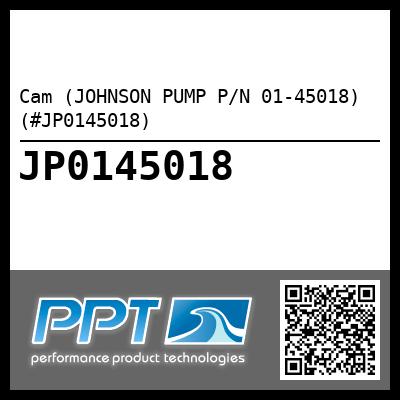 Cam (JOHNSON PUMP P/N 01-45018) (#JP0145018)