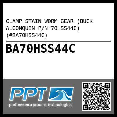 CLAMP STAIN WORM GEAR (BUCK ALGONQUIN P/N 70HSS44C) (#BA70HSS44C)