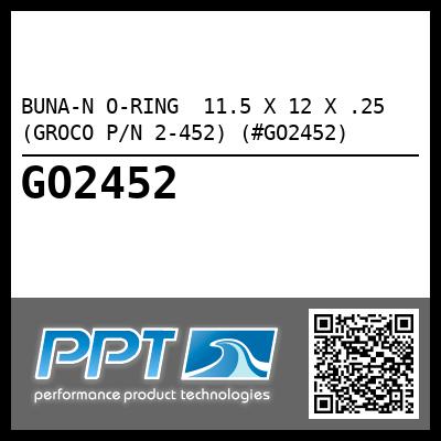 BUNA-N O-RING  11.5 X 12 X .25 (GROCO P/N 2-452) (#GO2452)