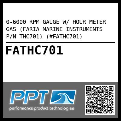 0-6000 RPM GAUGE W/ HOUR METER GAS (FARIA MARINE INSTRUMENTS P/N THC701) (#FATHC701)
