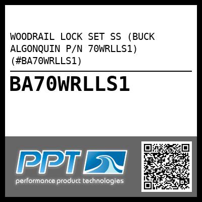 WOODRAIL LOCK SET SS (BUCK ALGONQUIN P/N 70WRLLS1) (#BA70WRLLS1)