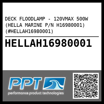 DECK FLOODLAMP - 120VMAX 500W (HELLA MARINE P/N H16980001) (#HELLAH16980001)