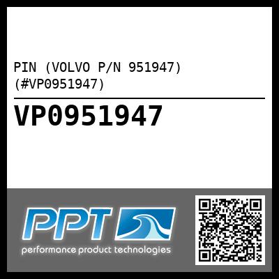 PIN (VOLVO P/N 951947) (#VP0951947)