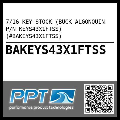 7/16 KEY STOCK (BUCK ALGONQUIN P/N KEYS43X1FTSS) (#BAKEYS43X1FTSS)
