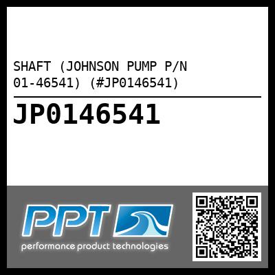 SHAFT (JOHNSON PUMP P/N 01-46541) (#JP0146541)