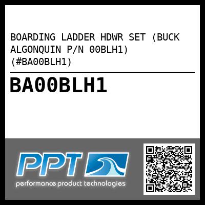 BOARDING LADDER HDWR SET (BUCK ALGONQUIN P/N 00BLH1) (#BA00BLH1)
