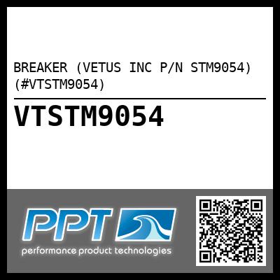 BREAKER (VETUS INC P/N STM9054) (#VTSTM9054)