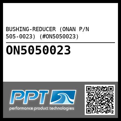 BUSHING-REDUCER (ONAN P/N 505-0023) (#ON5050023)