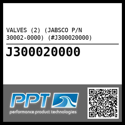 VALVES (2) (JABSCO P/N 30002-0000) (#J300020000)