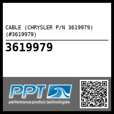 CABLE (CHRYSLER P/N 3619979) (#3619979)