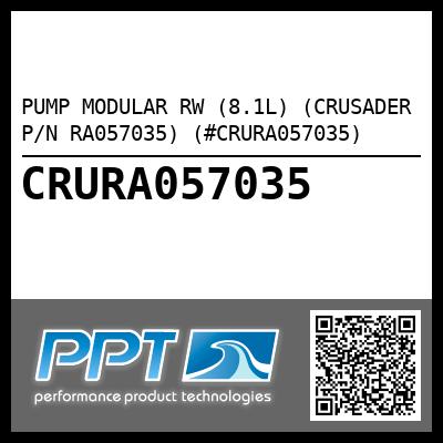PUMP MODULAR RW (8.1L) (CRUSADER P/N RA057035) (#CRURA057035)