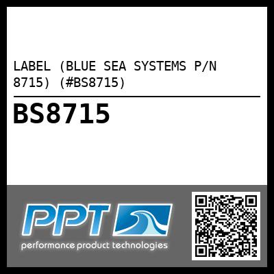LABEL (BLUE SEA SYSTEMS P/N 8715) (#BS8715)