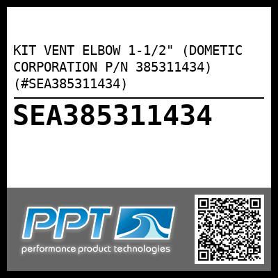 KIT VENT ELBOW 1-1/2" (DOMETIC CORPORATION P/N 385311434) (#SEA385311434)