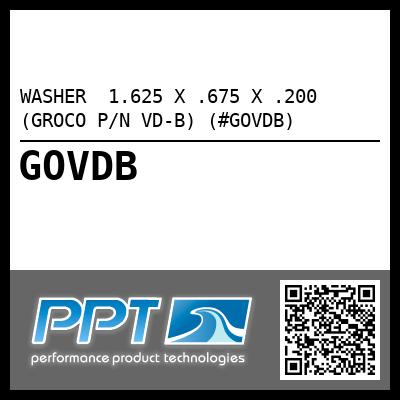 WASHER  1.625 X .675 X .200 (GROCO P/N VD-B) (#GOVDB)