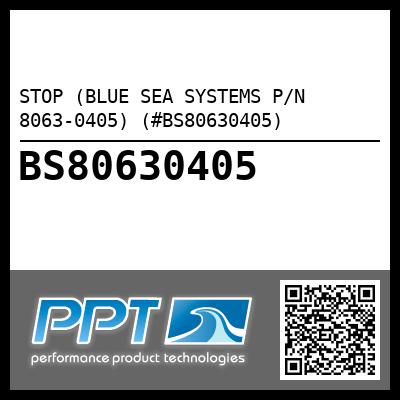 STOP (BLUE SEA SYSTEMS P/N 8063-0405) (#BS80630405)