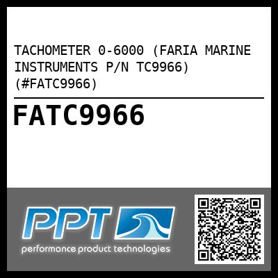 TACHOMETER 0-6000 (FARIA MARINE INSTRUMENTS P/N TC9966) (#FATC9966)