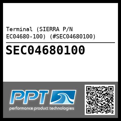 Terminal (SIERRA P/N EC04680-100) (#SEC04680100)