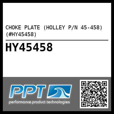 CHOKE PLATE (HOLLEY P/N 45-458) (#HY45458)