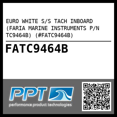 EURO WHITE S/S TACH INBOARD (FARIA MARINE INSTRUMENTS P/N TC9464B) (#FATC9464B)