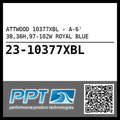 ATTWOOD 10377XBL - A-6' 3B,36H,97-102W ROYAL BLUE