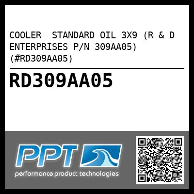 COOLER  STANDARD OIL 3X9 (R & D ENTERPRISES P/N 309AA05) (#RD309AA05)