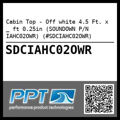 Cabin Top - Off white 4.5 Ft. x _ ft 0.25in (SOUNDOWN P/N IAHC02OWR) (#SDCIAHC02OWR)