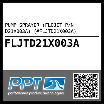 PUMP SPRAYER (FLOJET P/N D21X003A) (#FLJTD21X003A)