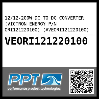 12/12-200W DC TO DC CONVERTER (VICTRON ENERGY P/N ORI121220100) (#VEORI121220100)